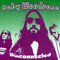 Baby Woodrose : Disconnected